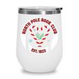 North Pole Book Club Shirt Candy Cane Christmas Wine Tumbler North Pole Book Club Shirt Candy Cane Christmas Wine Tumbler