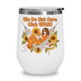 We Do Not Care Club WDNC Reading Book Boho Floral Wine Tumbler