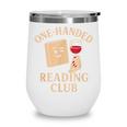 One-Handed Reading Club Smutty Book Lover Wine Tumbler One-Handed Reading Club Smutty Book Lover Wine Tumbler