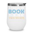 I Paused My Book To Be Here You'Re Welcome Reading Lover Wine Tumbler