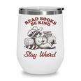 Read Books Be Kind Stay Weird Bookish Cowboy Reading Raccoon Wine Tumbler Read Books Be Kind Stay Weird Bookish Cowboy Reading Raccoon Wine Tumbler