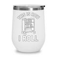 Reader Librarian Library This Is How I Roll Book Cart Meme Wine Tumbler