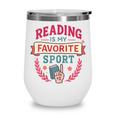 Reading Is My Favorite Sport Book Lover Keepsake For Women Wine Tumbler
