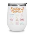 Reading Is Self Care Mental Health Read More Book Wine Tumbler
