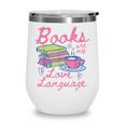 Retro Books Are My Love Language Valentine Book Lovers Wine Tumbler