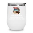 Retro Sometimes I Think I Read Too Much For Book Lover Wine Tumbler Retro Sometimes I Think I Read Too Much For Book Lover Wine Tumbler