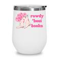 Rowdy 'Bout Books Cowboy Lovers Wine Tumbler