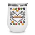 Skeleton Heart Read Reading Book Librarian Halloween Women Wine Tumbler Skeleton Heart Read Reading Book Librarian Halloween Women Wine Tumbler