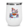 Snowman Reading Snow Many Books Snow Little Time Winter Wine Tumbler