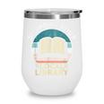 Support Your Local Library Book Lovers Wine Tumbler