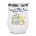 Tale As Old As Time Floral Bookshop Romantic Wine Tumbler