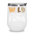 WILD ABOUT READING Reading Books Bookworm Library Day Wine Tumbler