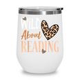 Wild About Reading Teacher Books Reader Lovers Leopard Zebra Wine Tumbler
