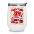 Women's Read Your Heart Out Groovy Bookish Valentine Day Women Girls Wine Tumbler
