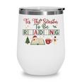 Xmas Books Tis The Season To Be Reading Book Lover Wine Tumbler