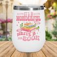 Author It's A Wonderful Day To Write A Book Wine Tumbler