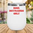 Book Boyfriends Only Wine Tumbler
