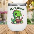 Book Lover Reading Dinosaur Readosaurus Library Wine Tumbler