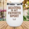 Book Lovers Reading For Teachers Students Librarians Wine Tumbler