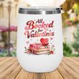 All Booked For Valentines Cute Book Lover Quote Wine Tumbler