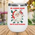 Christmas Bookish He Knows What You'Ve Been Reading Women Wine Tumbler