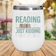 A Day Without Reading Is Like Book Lover Bookworm Men Women Wine Tumbler