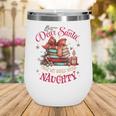 Dear Santa Only My Books Were Naughty Wine Tumbler