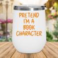 Halloween Pretend I'm Book Character Costume Lazy Adult Kids Wine Tumbler