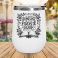 I'm Writing Someone’s Future Favorite Book How Cool Is That Wine Tumbler I'm Writing Someone’s Future Favorite Book How Cool Is That Wine Tumbler