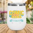 Its Okay If You Dont Like Comic Books Wine Tumbler