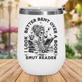 I Look Better Bent Over A Book Smut Reader Wine Tumbler
