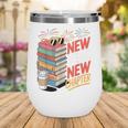 New Year New Chapter Book Lover Reader Wine Tumbler