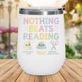 Nothing Beats Reading Book Librarian Across America Kids Wine Tumbler