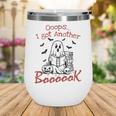 Oops I Got Another Book Boo Ghost Read Book Wine Tumbler Oops I Got Another Book Boo Ghost Read Book Wine Tumbler