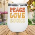 Peace Love Books Men Women Wine Tumbler