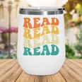 Read Read Read Read Book Lover Reading Bookworm Reader Wine Tumbler