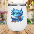 Readsolotl Blue Kawaii Axolotl Book Lover Reading Wine Tumbler Readsolotl Blue Kawaii Axolotl Book Lover Reading Wine Tumbler