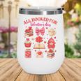 Valentines Reading Book Lover All Booked For Valentine's Day Wine Tumbler