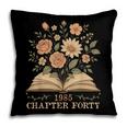 1985 Chapter Forty 40th Birthday Wildflower Book 40 Year Old Pillowcase 1985 Chapter Forty 40th Birthday Wildflower Book 40 Year Old Pillowcase