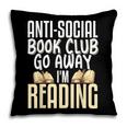 Anti Social Book Club Go Away I'm Reading Pillowcase