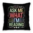 Ask Me What I'm Reading Bookworm Librarian Reader Pillowcase