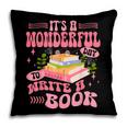 Author It's A Wonderful Day To Write A Book Pillowcase Author It's A Wonderful Day To Write A Book Pillowcase