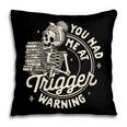Banned Book Reading Bookish You Had Me At Trigger Warning Pillowcase