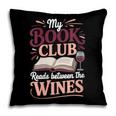My Book Club Reads Between The Wines Pillowcase My Book Club Reads Between The Wines Pillowcase