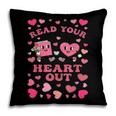 Book Lover Read Your Heart Out Teacher Valentines Pillowcase