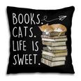 Book Lovers Books Cats Life Is Sweet Cat Lover Pillowcase