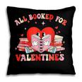 All Booked For Valentines Shirt Cute Book Lover Reading Pillowcase All Booked For Valentines Shirt Cute Book Lover Reading Pillowcase