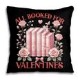 All Booked For Valentines Shirt Romantic Cupid Roses Books Pillowcase All Booked For Valentines Shirt Romantic Cupid Roses Books Pillowcase
