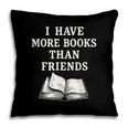 I Have More Books Than Friends Sarcastic Reader Introvert Pillowcase I Have More Books Than Friends Sarcastic Reader Introvert Pillowcase