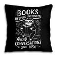 Books Helping Introverts Avoid Conversations Since 1454 Pillowcase